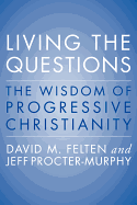 Living the Questions: The Wisdom of Progressive Ch