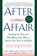 After the Affair: Healing the Pain and Rebuilding Trust When a Partner Has Been Unfaithful, 2nd Edition