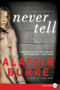 Never Tell: A Novel of Suspense (Ellie Hatcher, 4)
