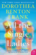 All the Single Ladies: A Novel