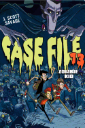 Case File 13: Zombie Kid (Case File 13, 1)