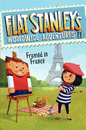 Flat Stanley's Worldwide Adventures #11: Framed i