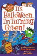 It's Halloween, I'm Turning Green (My Weird Schoo