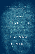 Sea Creatures: A Novel (P.S.)