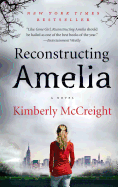 Reconstructing Amelia: A Novel