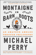 Montaigne in Barn Boots: An Amateur Ambles Through Philosophy