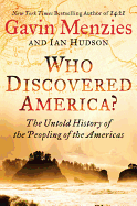 Who Discovered America?: The Untold History of th