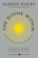 The Divine Within: Selected Writings on Enlightenment