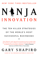 Ninja Innovation: The Ten Killer Strategies of the World's Most Successful Businesses