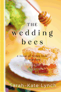 'The Wedding Bees: A Novel of Honey, Love, and Manners'