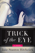 Trick of the Eye: A Novel