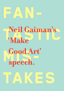 Neil Gaiman's 'Make Good Art' Speech