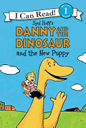 Danny and the Dinosaur and the New Puppy