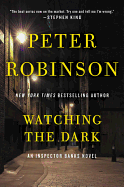 Watching the Dark: An Inspector Banks Novel (Inspector Banks Novels)
