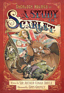 Sherlock Holmes: A Study in Scarlet Illustrated Ed