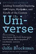 'The Universe: Leading Scientists Explore the Origin, Mysteries, and Future of the Cosmos'