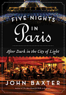 Five Nights in Paris: After Dark in the City of L