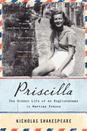 Priscilla: The Hidden Life of an Englishwoman in