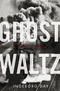 Ghost Waltz: A Family Memoir (P.S.)