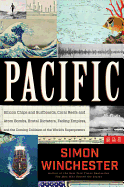 'Pacific: Silicon Chips and Surfboards, Coral Reefs and Atom Bombs, Brutal Dictators, Fading Empires, and the Coming Collision o'