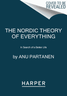 The Nordic Theory of Everything: In Search of a Better Life