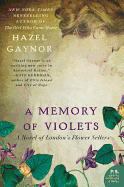 A Memory of Violets: A Novel of London's Flower Sellers