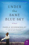 Under the Same Blue Sky: A Novel