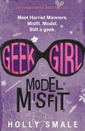 Geek Girl: Model Misfit