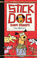 Stick Dog Slurps Spaghetti (Stick Dog, 6)
