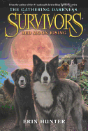 Survivors: The Gathering Darkness #4: Red Moon Rising