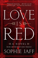 Love Is Red: A Novel (The Nightsong Trilogy, 1)