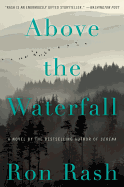 Above the Waterfall: A Novel