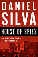 House of Spies: A Novel (Gabriel Allon)