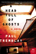 A Head Full of Ghosts: A Novel
