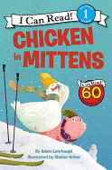 Chicken in Mittens (I Can Read Level 1)