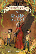 The Incorrigible Children of Ashton Place: Book III: The Unseen Guest (Incorrigible Children of Ashton Place, 3)
