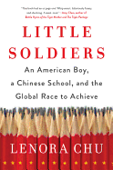 'Little Soldiers: An American Boy, a Chinese School, and the Global Race to Achieve'