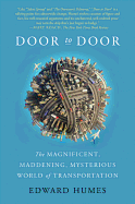 'Door to Door: The Magnificent, Maddening, Mysterious World of Transportation'
