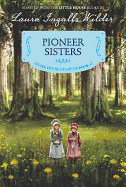 Pioneer Sisters: Reillustrated Edition (Little House Chapter Book)