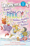 'Fancy Nancy: Bubbles, Bubbles, and More Bubbles!'