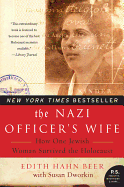 The Nazi Officer's Wife: How One Jewish Woman Sur