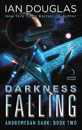 Darkness Falling: Andromedan Dark: Book Two (Andromedan Dark, 2)