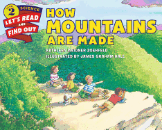How Mountains Are Made (Let's-Read-and-Find-Out Science 2)