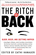 'The Bitch Is Back: Older, Wiser, and (Getting) Happier'