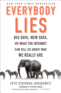 Everybody Lies: Big Data, New Data, and What the