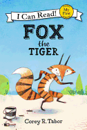 Fox the Tiger (My First I Can Read)