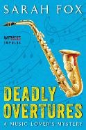 Deadly Overtures: A Music Lover's Mystery