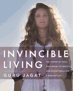 'Invincible Living: The Power of Yoga, the Energy of Breath, and Other Tools for a Radiant Life'