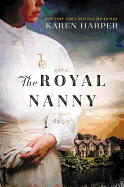 The Royal Nanny: A Novel