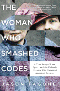 The Woman Who Smashed Codes: A True Story of Love